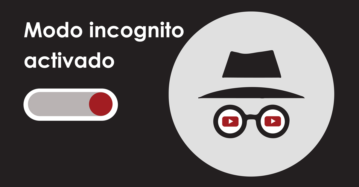 ¿Qué es el modo incognito de Youtube? ¿Cómo se activa?