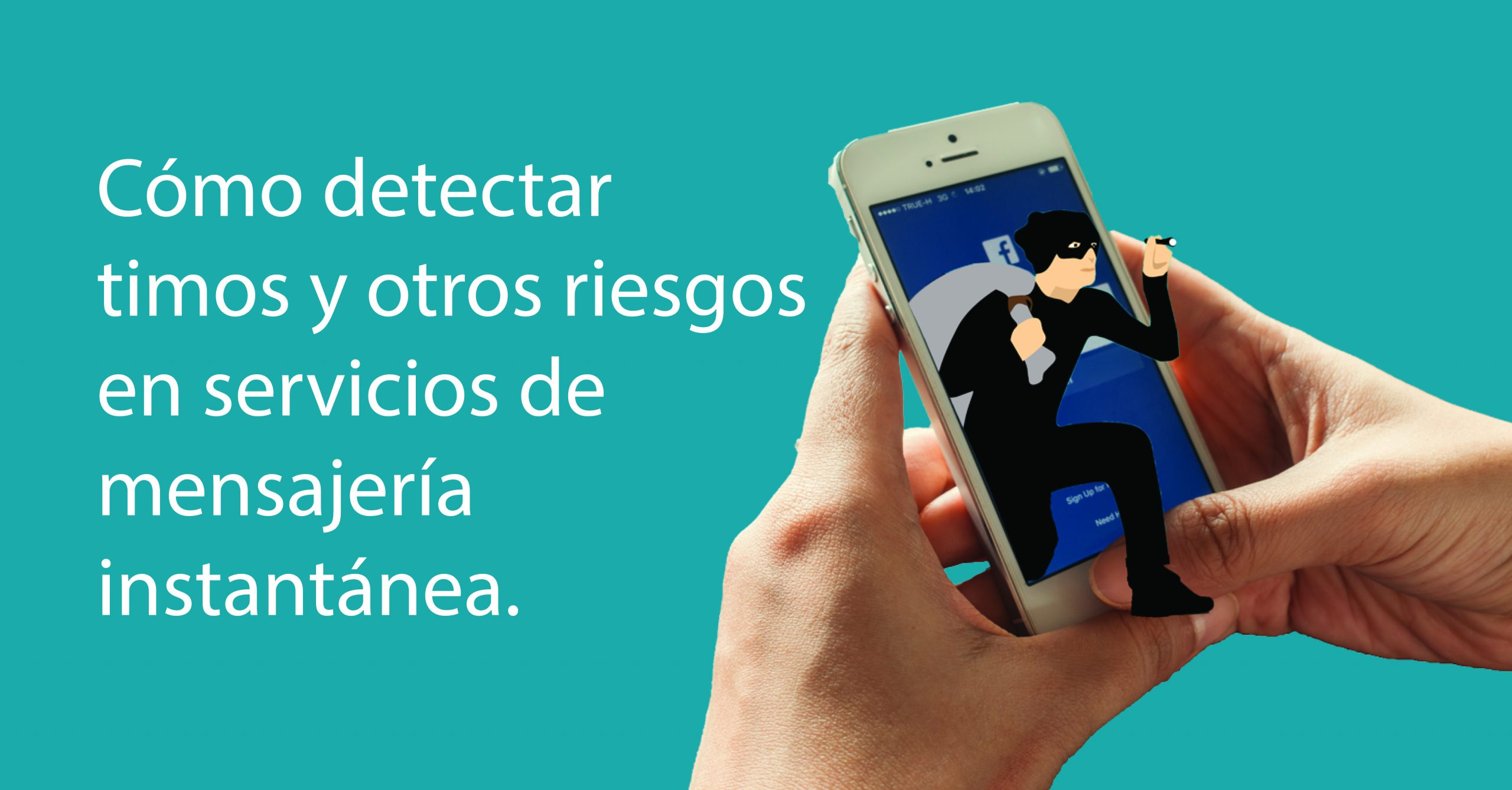 Cómo detectar timos y otros riesgos en servicios de mensajería instantánea.